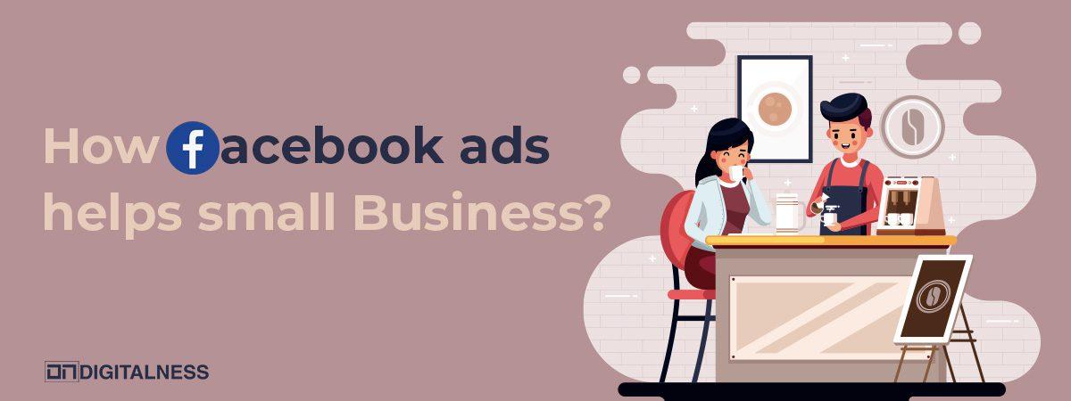 Read more about the article How Facebook ads helps small business?